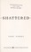Go to record Shattered