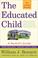 Go to record The educated child : a parent's guide