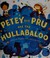 Go to record Petey and Pru and the hullabaloo