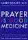 Go to record Prayer is good medicine : how to reap the healing benefits...