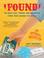 Go to record Found : the best lost, tossed, and forgotten items from ar...