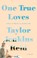 Go to record One true loves : a novel