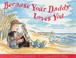 Go to record Because your daddy loves you