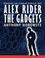Go to record Alex Rider, the gadgets