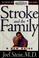 Go to record Stroke and the family : a new guide