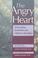 Go to record The angry heart : overcoming borderline and addictive diso...