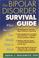 Go to record The bipolar disorder survival guide : what you and your fa...