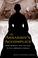 Go to record The assassin's accomplice : Mary Surratt and the plot to k...