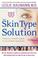 Go to record The skin type solution : a revolutionary guide to your bes...