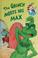 Go to record The Grinch meets his Max
