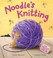 Go to record Noodle's knitting