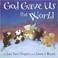 Go to record God gave us the world