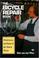 Go to record The bicycle repair book : the new complete manual of bicyc...