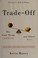 Go to record Trade-off : why some things catch on, and others don't
