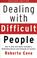 Go to record Dealing with difficult people : how to deal with nasty cus...