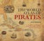 Go to record The world atlas of pirates : treasures and treachery on th...