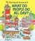 Go to record Richard Scarry's what do people do all day?