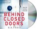 Go to record Behind closed doors a novel