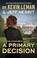 Go to record A primary decision : a novel