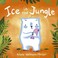 Go to record Ice in the jungle