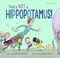 Go to record That's not a hippopotamus