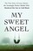 Go to record My sweet angel : the true story of Lacey Spears, the seemi...