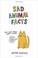 Go to record Sad animal facts