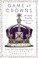 Go to record Game of crowns : Elizabeth, Camilla, Kate, and the throne