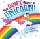 Go to record You don't want a unicorn!