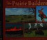 Go to record The prairie builders : reconstructing America's lost grass...