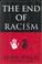 Go to record The end of racism : principles for a multiracial society