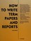 Go to record How to write term papers and reports
