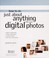 Go to record How to do just about anything with your digital photos : d...