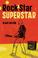 Go to record Rock star superstar