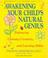 Go to record Awakening your child's natural genius : enhancing curiosit...