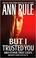 Go to record But I trusted you : and other true cases