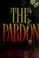 Go to record The pardon : a novel