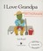 Go to record I love Grandpa